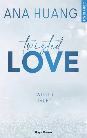 Ana Huang – Twisted, Tome 1 : Twisted Love